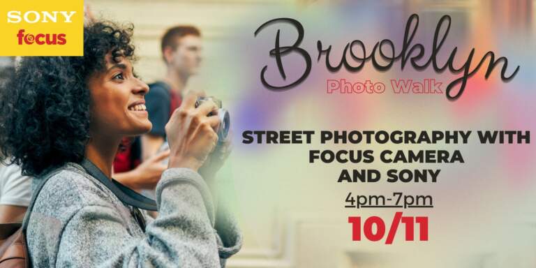 Brooklyn Photo Walk: Street Photography with Focus Camera and Sony